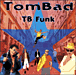 Tombad&nbsp;-&nbsp;TB funk