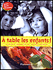 A table les enfants&nbsp;-&nbsp;Aglaé Blin, Véronique Liégeois
