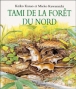 Tami de la forêt du nord&nbsp;-&nbsp;Mieko Kawamichi, Keiko Kanao, Nadine Nervi