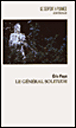 Le général Solitude&nbsp;-&nbsp;Eric Faye