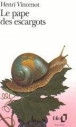 Le Pape des escargots&nbsp;-&nbsp;Henri Vincenot
