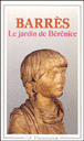 Le Jardin de Bérénice&nbsp;-&nbsp;Maurice Barrès, Michel Mercier