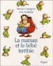 La maman et le bébé terrible&nbsp;-&nbsp;Barbro Lindgren, Eva Eriksson