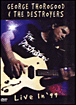 Live in 99&nbsp;-&nbsp;George Thorogood