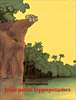 Trois petits hippopotames
