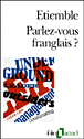 Parlez vous franglais ?&nbsp;-&nbsp;René Etiemble