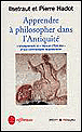 Apprendre à philosopher dans l'Antiquité&nbsp;-&nbsp;Pierre Hadot