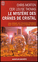 Le mystère des crânes de cristal&nbsp;-&nbsp;Chris Morton, Ceri Louise Thomas
