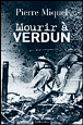 Mourir à Verdun&nbsp;-&nbsp;Pierre Miquel