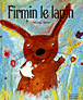 Firmin le lapin