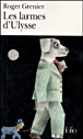 Les larmes d'Ulysse&nbsp;-&nbsp;Roger Grenier