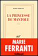 La princesse de Mantoue&nbsp;-&nbsp;Marie Ferranti
