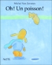 Oh ! Un poisson !&nbsp;-&nbsp;Michel Van Zeveren