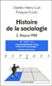 Histoire de la sociologie,&nbsp;-&nbsp;François Gresle, Charles-Henry Cuin