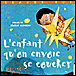 L'enfant qu'on envoie se coucher&nbsp;-&nbsp;Claude Roy