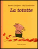 La tototte&nbsp;-&nbsp;Barbro Lindgren, Olof Landström