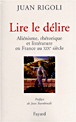 Lire le délire&nbsp;-&nbsp;Juan Rigoli