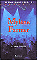 Mylène Farmer au coeur du mythe&nbsp;-&nbsp;Jean-Claude Perrier