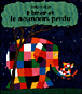 Elmer et le nounours perdu&nbsp;-&nbsp;David Mckee