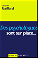 Des psychologues sont sur place&nbsp;-&nbsp;J. Gaillard