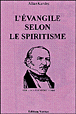 Evangile selon le spiritisme&nbsp;-&nbsp;Allan Kardec