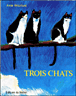 Trois chats&nbsp;-&nbsp;Anne Brouillard