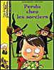 Perdu chez les sorciers&nbsp;-&nbsp;Agnès Bertron
