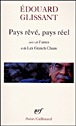 Pays rêvé, pays réel&nbsp;-&nbsp;Edouard Glissant