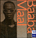 Maal Baaba&nbsp;-&nbsp;Early years