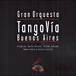 Tango Via Buenos Aires&nbsp;-&nbsp;Gran Orquesta Tango Via Buenos Aires