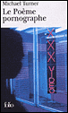 Le poème pornographe&nbsp;-&nbsp;Michael Turner
