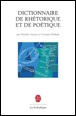 Dictionnaire de rhétorique et de poétique&nbsp;-&nbsp;Michèle Aquien, Georges Molipié
