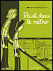 Paul dans le métro&nbsp;-&nbsp;Michel Rabagliati