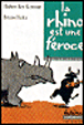 La rhino est une féroce&nbsp;-&nbsp;Hubert Ben Kemoun