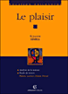 Le plaisir, analyse de la notion&nbsp;-&nbsp;Suzanne Simha