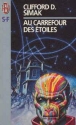 Au carrefour des étoiles&nbsp;-&nbsp;Clifford D. Simak