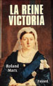 La reine Victoria&nbsp;-&nbsp;Roland Marx