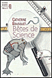 Bêtes de science&nbsp;-&nbsp;Catherine Bousquet