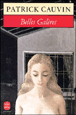Belles galères Belles galères, un livre de Patrick Cauvin