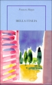 Bella Italia&nbsp;-&nbsp;Jean-Luc Piningre, Frances Mayes