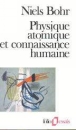 Physique atomique et connaisssance humaine&nbsp;-&nbsp;N. Bohr