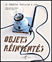 Objets réinventés