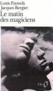 Le matin des magiciens&nbsp;-&nbsp;Louis Pauwels, Jacques Bergier