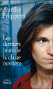 Les derniers jours de la classe ouvrière&nbsp;-&nbsp;Aurélie Filippetti