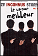 Ze Inconnus Story