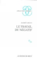 Le Travail du négatif&nbsp;-&nbsp;André Green