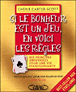 Si le bonheur est un jeu, en voici les règles