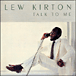 Lew Kirton&nbsp;-&nbsp;Talk to me