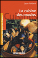 La cuisine des moules&nbsp;-&nbsp;Jean Robert