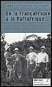 De la Françafrique à la mafiafrique&nbsp;-&nbsp;François-Xavier Verschave